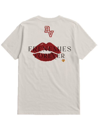 Frenemies Forever T-Shirt